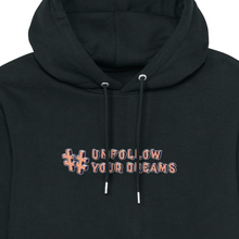 Load image into Gallery viewer, "unfollow your dreams" hoodie